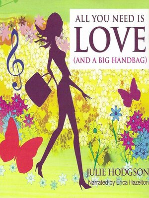 cover image of All You Need is Love and a Big Handbag